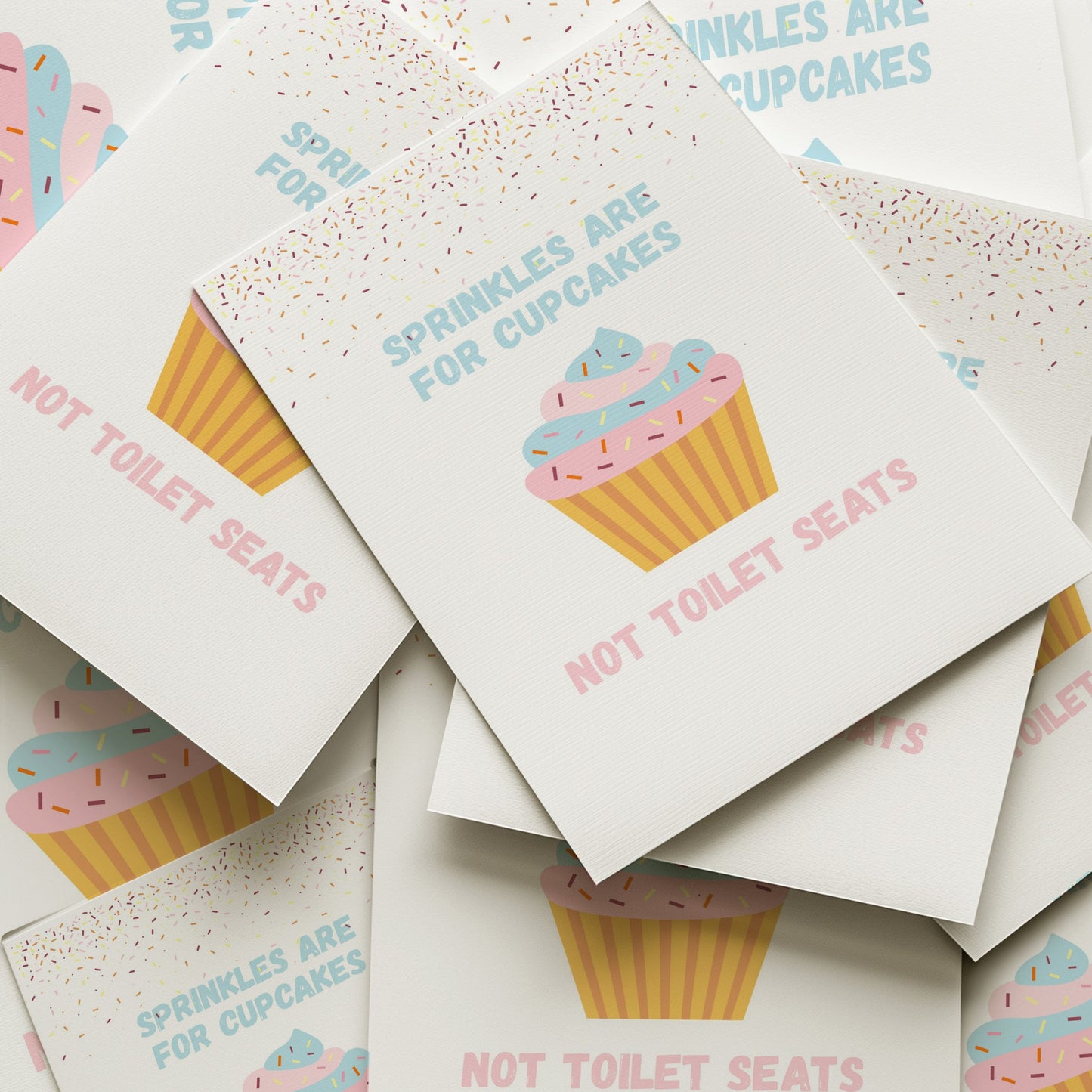 Sprinkles Are For Cupcakes