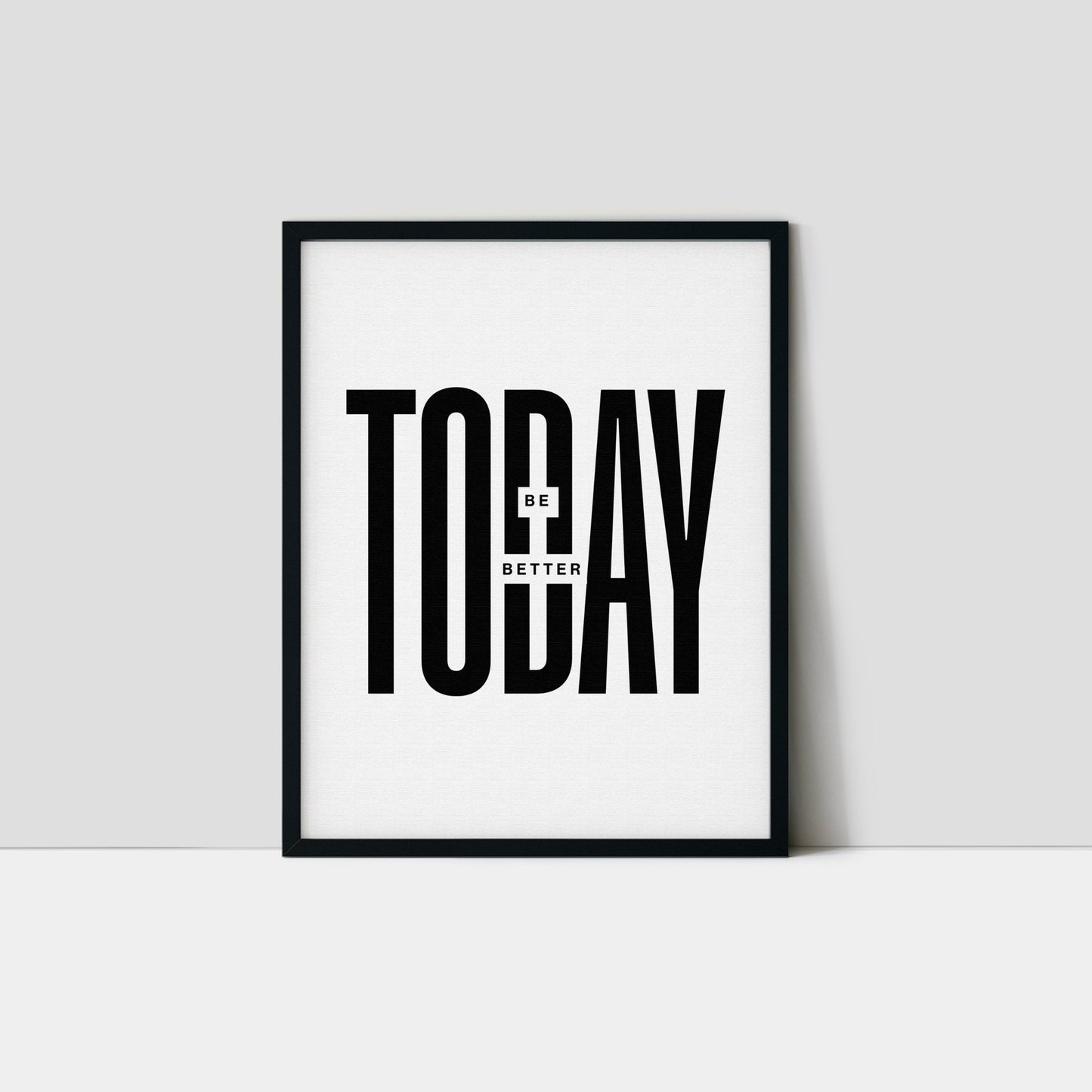 Be Better Today