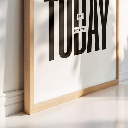 Be Better Today