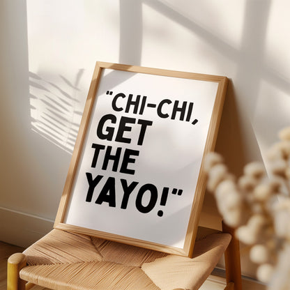 Chi-Chi, Get The Yayo!