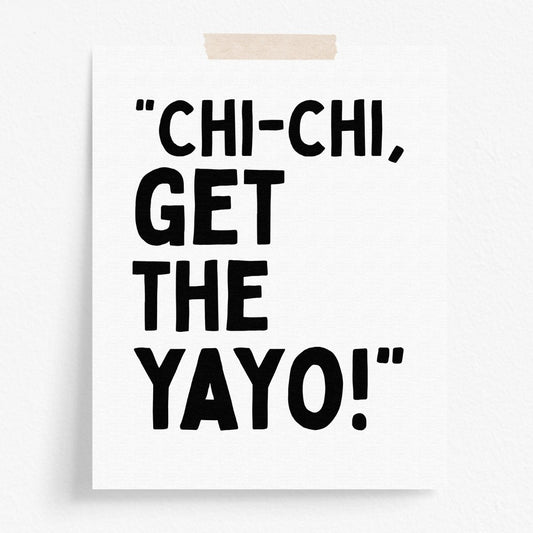 Chi-Chi, Get The Yayo!