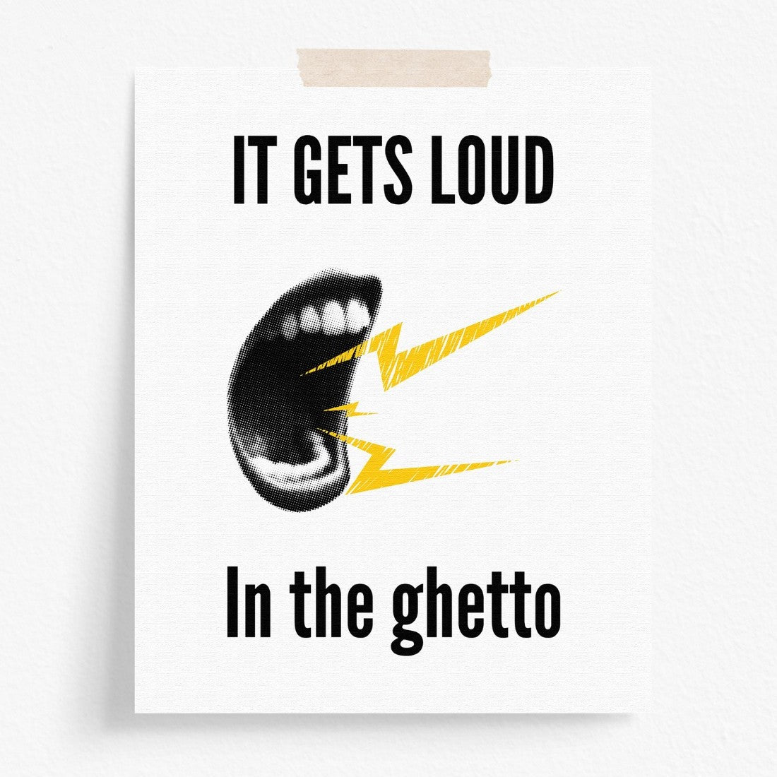 It Gets Loud In The Ghetto