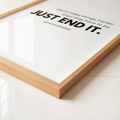 Just End It - Procrastination