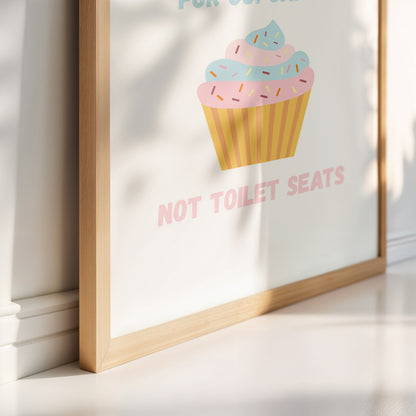 Sprinkles Are For Cupcakes