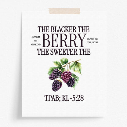 The Blacker The Berry