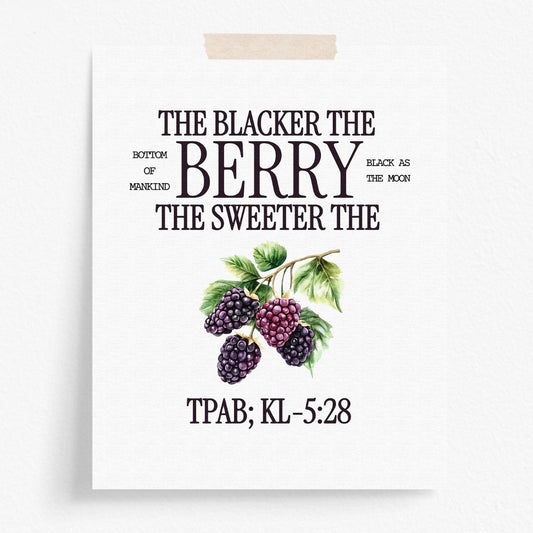 The Blacker The Berry
